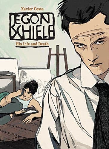 EGON SCHIELE: HIS LIFE AND DEATH – Xavier Coste (BOOK)