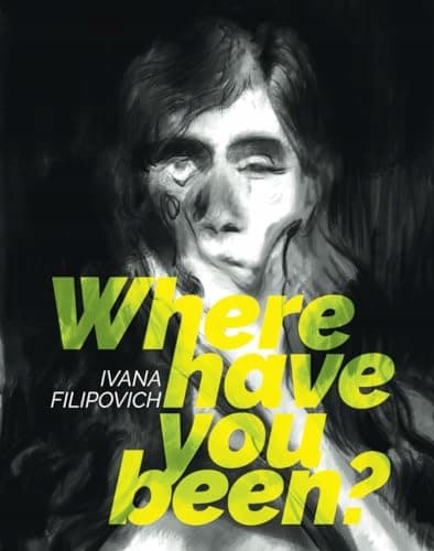 Where Have You Been?