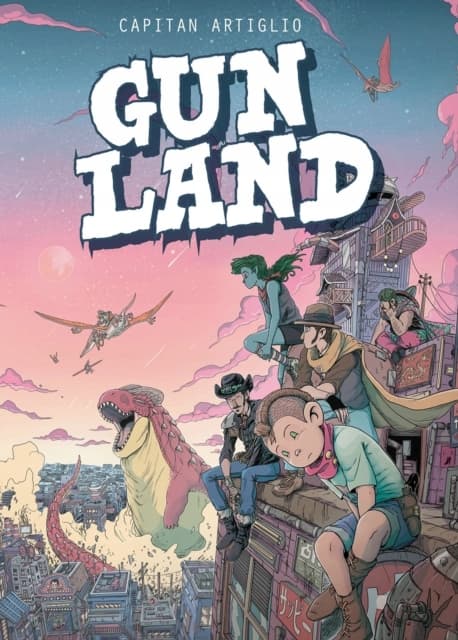 Gunland Volume 1: CAPTAIN ARTIGLIO