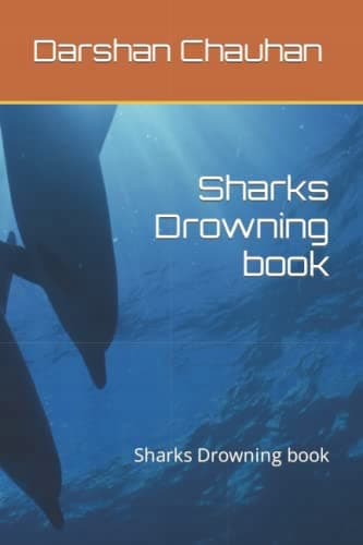 Sharks Drowning book: Sharks Drowning book