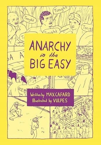 Anarchy in the Big Easy by Max Cafard
