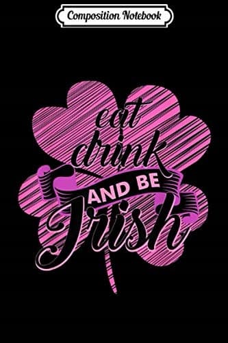 Composition Notebook: Women's Pink Irish Funny St Patrick's Day Shamrock Journal