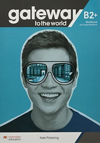 Gateway to the World B2+. Workbook + DWB by Kate Pickering