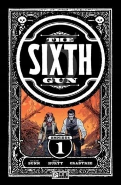 Sixth Gun Omnibus Vol. 1 by Cullen Bunn