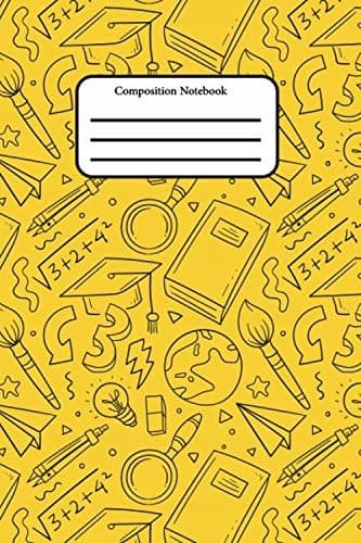 Composition Book – Back-to-School Notebook: Back-to-School Notebook – Yellow