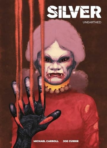 Silver – Unearthed by Michael Carroll