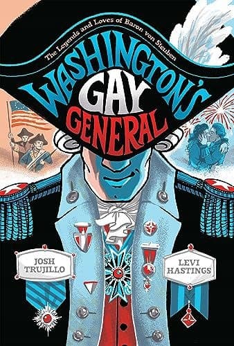 WASHINGTON’S GAY GENERAL – Josh Trujillo (BOOK)