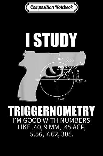 Composition Notebook: Triggernometry Gun Owner 2nd Amendment Rights Gift Jo