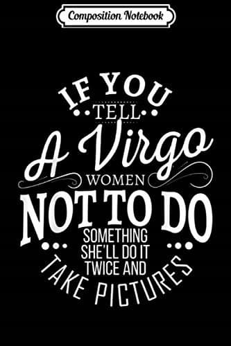Composition Notebook: I'm a Virgo – August/September Birthday Gift – Born This Way – Z