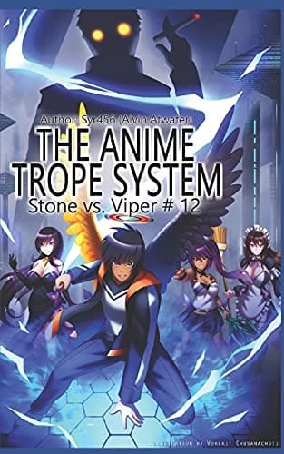 The Anime Trope System: Stone vs. Viper, #12: A LitRPG