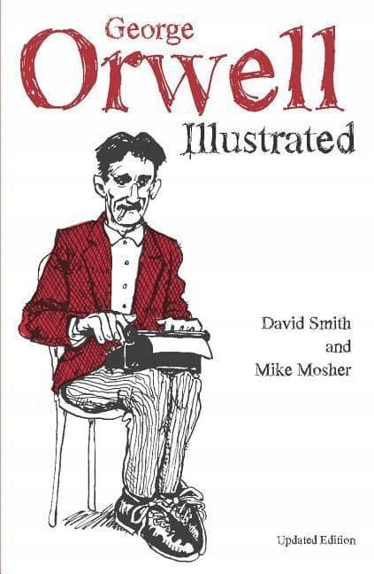 George Orwell, illustrated by David N. Smith