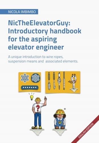 Imbimbo, Nicola NicTheElevatorGuy: an introductory handbook for the aspiring e