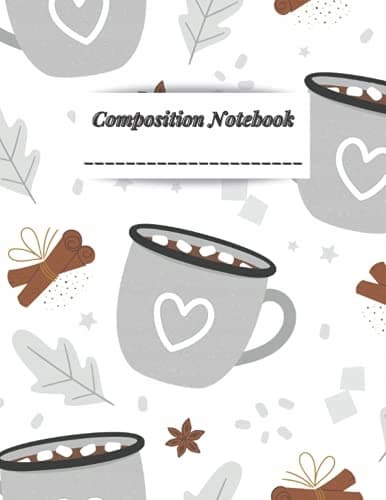 Composition Notebook | 120 pages, wide-ruled |: Hot Cocoa Decorative Notebook