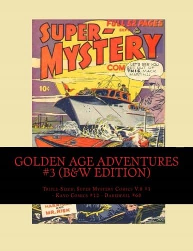 Golden Age Adventures #3 (B&W Edition): Triple-Sized: Super Mystery Comic