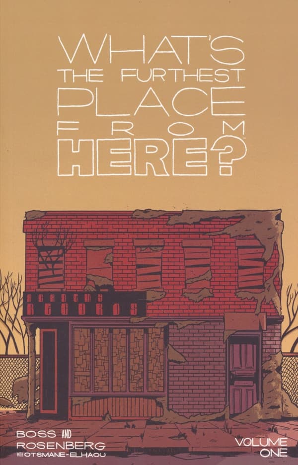 What’s the Furthest Place From Here, Volume 1