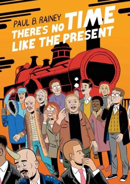 There’s No Time Like the Present PAUL B. RAINEY