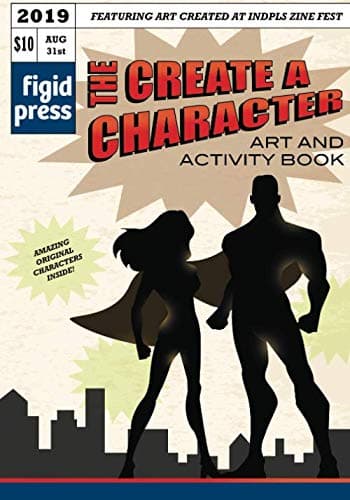 The ‘Create a Character’ Art and Activity Book: Featuring art created at IN