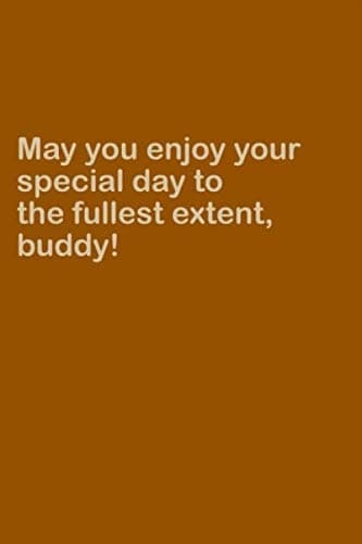 May you enjoy your special day to the very fullest, mate!: Lined notebook