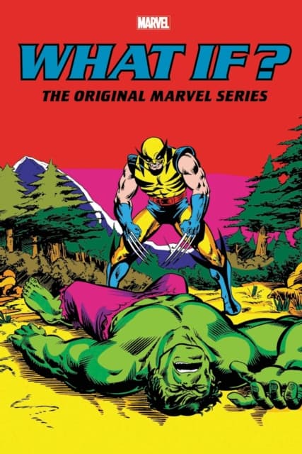 What If?: The Original Marvel Series Omnibus Vol.