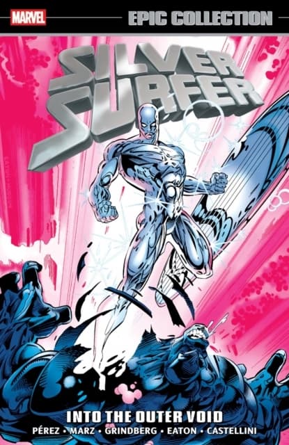 Silver Surfer Epic Collection: Into the Outer Void by George Perez and Ron Marz