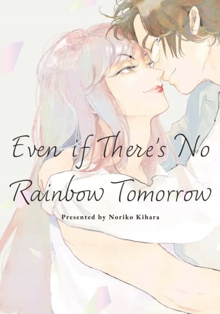 May Tomorrow Bring Rainbows by Noriko Kihara