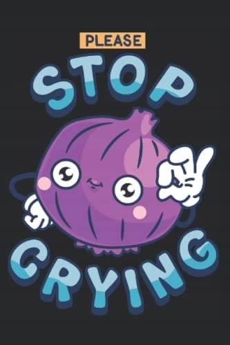 Cute Onion – Please Stop Crying: Notebook (6x9) Cute Onion please stop cr