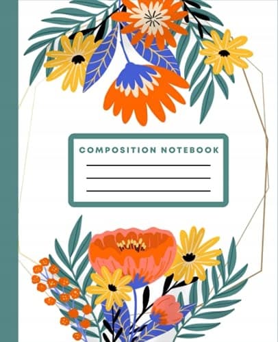 Flowers Composition Notebook: Vintage Flowers Composition Notebook, Cool cu