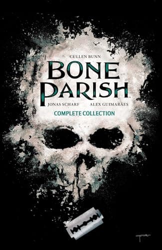 Bone Parish: The Complete Collection by CULLEN BUNN