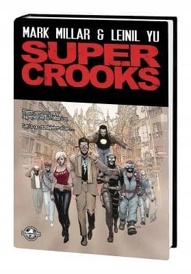 Supercrooks: Premiere by Mark Millar and Vigalondo