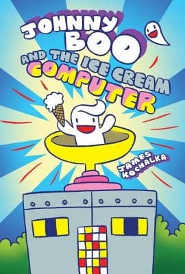 Johnny Boo and the Ice Cream Computer (Johnny Boo
