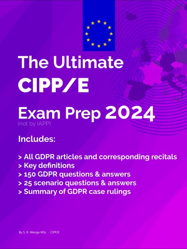 Wenge, MSc Saskia: The Ultimate CIPP/E Exam Preparation 2024: Questions & Answers