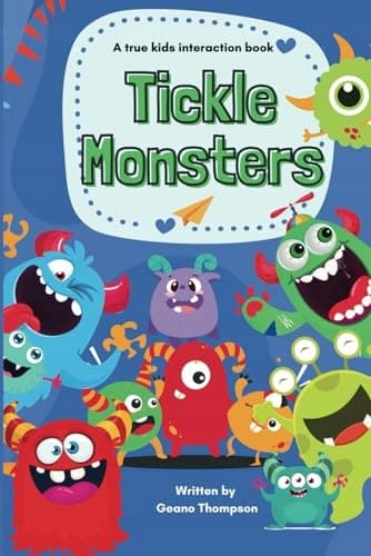 Thompson, Geano *Tickle Monsters: A real interactive book for children*