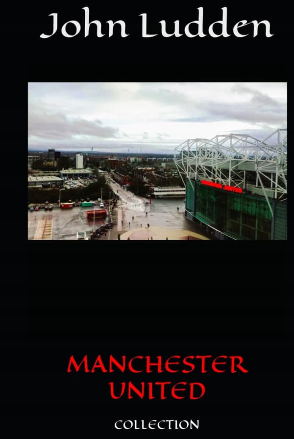 Ludden, John MANCHESTER UNITED: COLLECTION