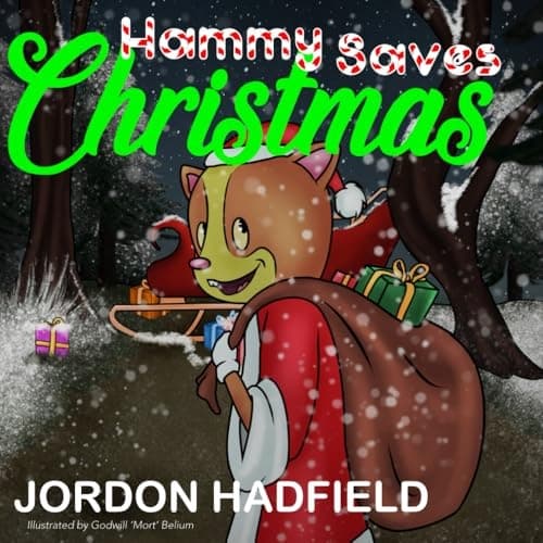 Hadfield, Jordon: Hammy Saves Christmas