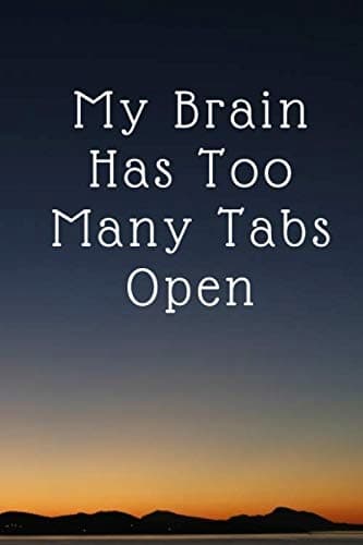 My Brain Has Too Many Tabs Open: Coworker Notebook, Lined notebook, Blank