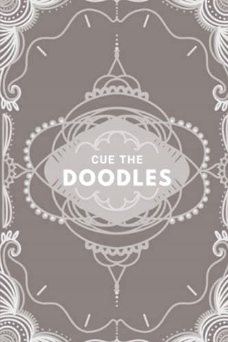 Doodle Notebook: Cue the Doodles – A sketchbook for scribbles and doodles