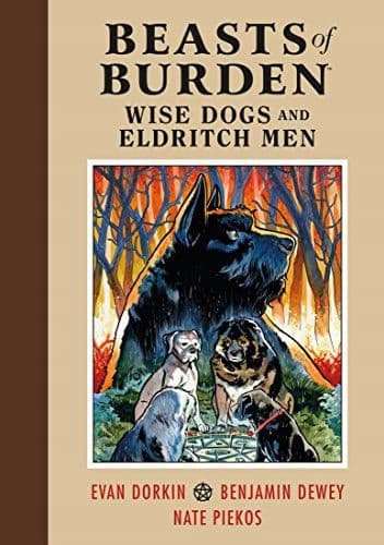 BEASTS OF BURDEN: WISE DOGS AND ELDRITCH MEN – Eva
