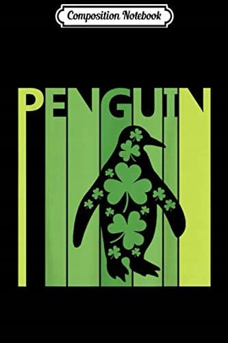 Composition Notebook: Lucky Penguin St Patrick's Day Irish Gift Journal/Notebook