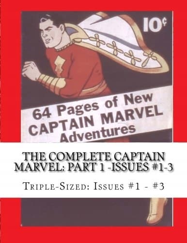 The Complete Captain Marvel: Part 1 – Issues #1–3: Triple-sized: Issues #1