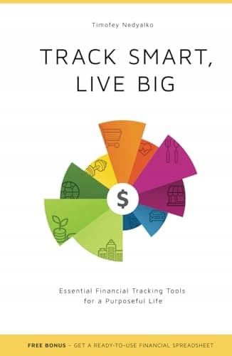 Nedyalko, Timofey TRACK SMART, LIVE BIG: Essential Financial Tracking Tools