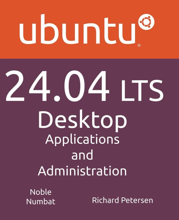 Petersen, Richard Ubuntu 24.04 LTS Desktop: Applications and Administration
