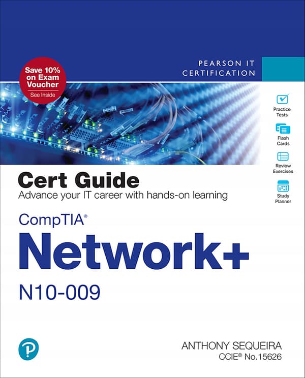 CompTIA Network+ N10-009 Cert Guide (Certification Guide) by Anthony Sequeira