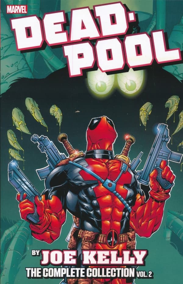 Deadpool by Joe Kelly: The Complete Collection