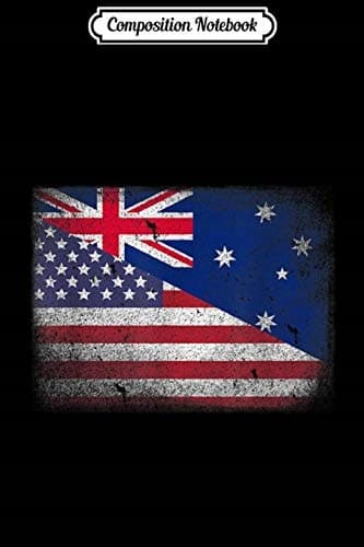 Composition Notebook: Australian-American Flag – Australia and USA Pride Gift J