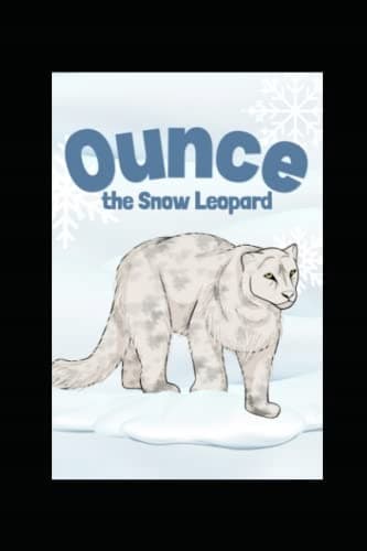 Ounce the Snow Leopard (Good Reads for Kids)