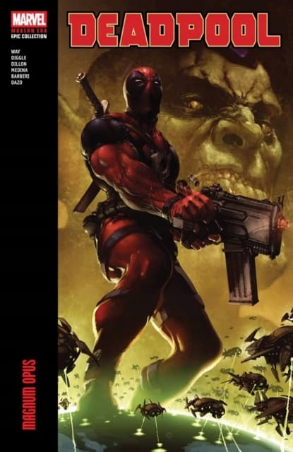 Deadpool: Modern Era Epic Collection: Magnum Opus by Daniel Way