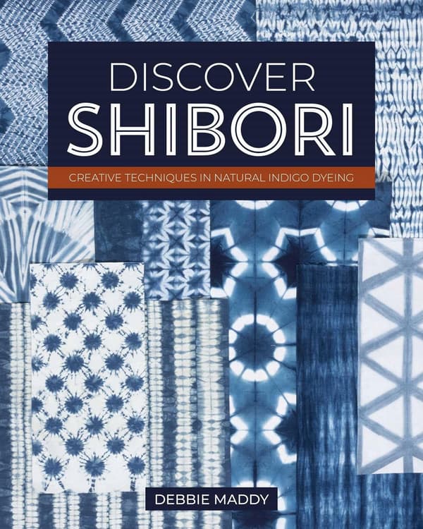 Maddy and Debbie Discover Shibori: Creative Techniques in Natural Indigo Dyeing