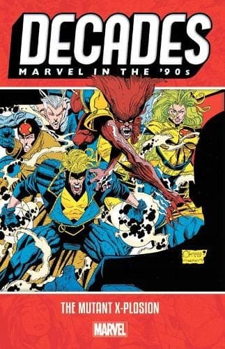 Decades: Marvel in the 90s – The Mutant X-plosion