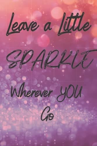 Leave a little sparkle