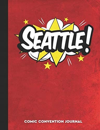 Seattle Comic Convention Journal: A Notebook for Comic Book Fans